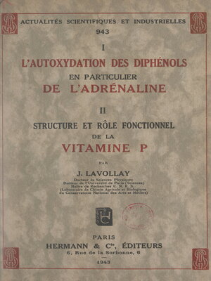 cover image of L'autoxydation des diphénols, en particulier de l'adrénaline (2). Structure et rôle fonctionnel de la vitamine P
